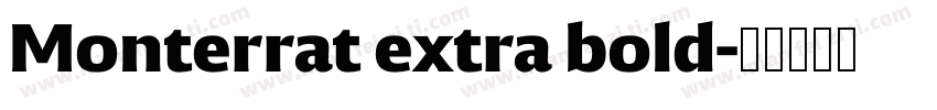 Monterrat extra bold字体转换
